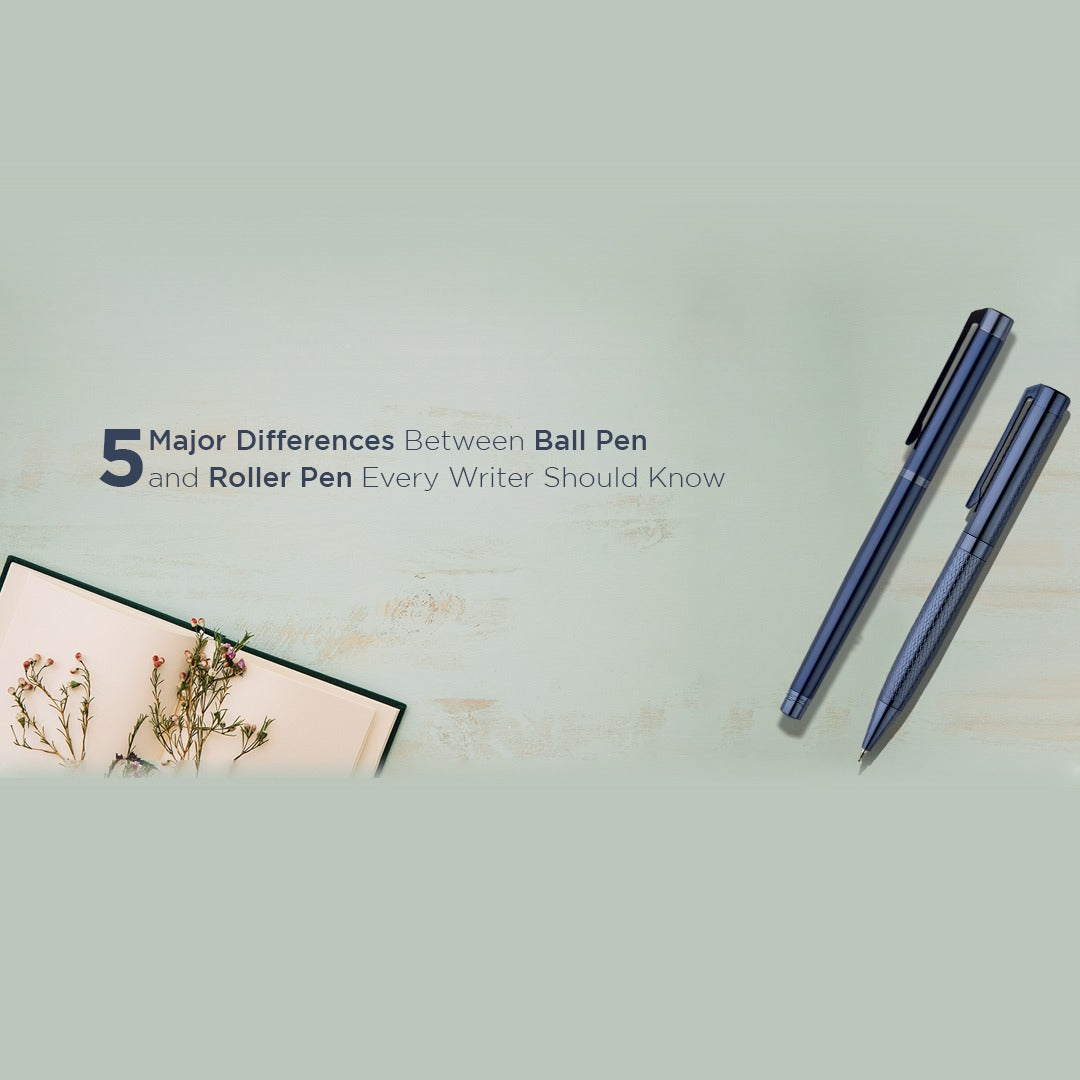 5 Major Differences Between Ball Pen and Roller Pen Every Writer Should Know